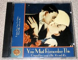 You Must Remember This: Original love songs of the 30s and 40s
