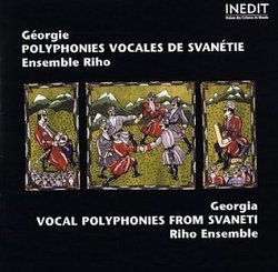 Georgia: Vocal Polyphonies From Svaneti