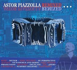 Astor Piazzolla Remixed