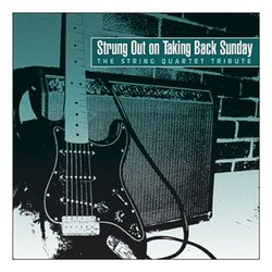 Strung Out on Taking Back Sunday String Quartet T