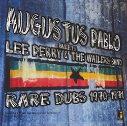 Meets Lee Perry & Wailers Band: Rare Dubs 1970-71
