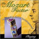The Mozart Factor: Music For Child Development, Playing