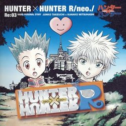 Hunter X Hunter R/Neo//Re: 03