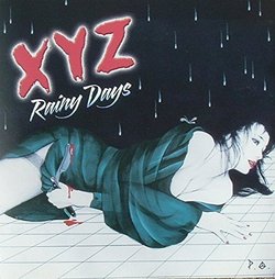 Rainy Days by Xyz (2005-05-14)