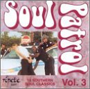 Soul Patrol: Southern Soul Classics, Vol. 3