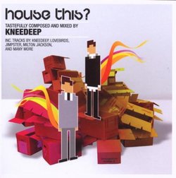 House This Mixed By Knee Deep