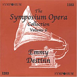 The Symposium Opera Collection, Vol. 6: Emmy Destinn