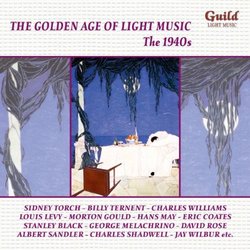 The Golden Age of Light Music: The 1940s