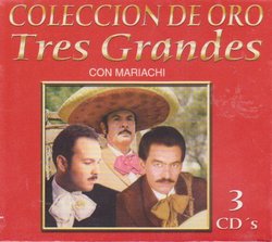 Tres Grnades Con Mariachi "Coleccion De Oro" 100 Anos De Musica