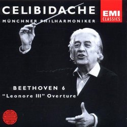 CELIBIDACHE / Münchner Philharmoniker - Beethoven: Symphony No. 6 / Leonore III Overture