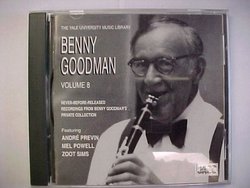 Benny Goodman: Yale Archives--Vol 8