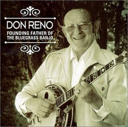Don Reno: Founding Father of the Bluegrass Band