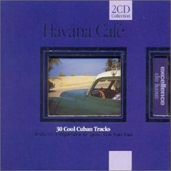 Havana Cafe: 30 Cool Cuban Tracks