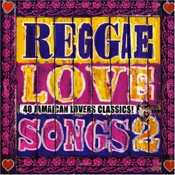 Vol. 2-Reggae Love Songs