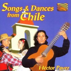 Songs & Dances From Chile