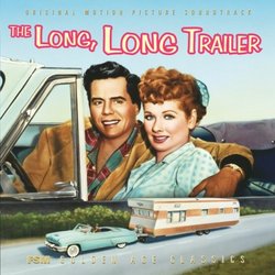The Long, Long Trailer / Forever, Darling: Original Motion Picture Soundtrack