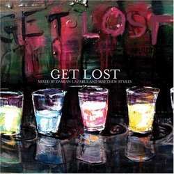 Get Lost: (Damian Lazarus & Matthew Styles)