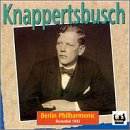 Knappertsbusch & the Berlin Philharmonic