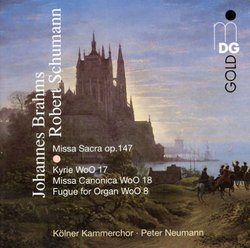 Schumann: Missa Sacra; Brahms: Kyrie; Missa Canonica; Fugue for Organ