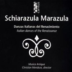 Schiarazula Marazula -- Italian Dances of the Renaissance