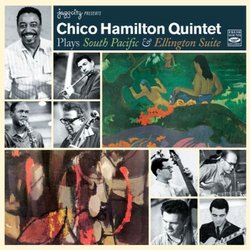 Chico Hamilton Quintet Plays South Pacific & Ellington Suite
