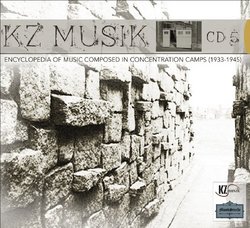 KZ Musik: Encyclopedia of Music Composed in Concentration Camps, CD 5
