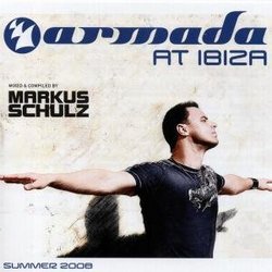 Armada at Ibiza 2008 Mixed By Markus Schulz