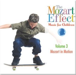 The Mozart Effect: Music for Children Vol 3 - Mozart in Motion [Blister Pack]