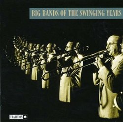 Big Bands of the Swinging Years