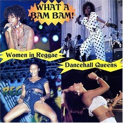 What a Bam Bam: Women in Reggae