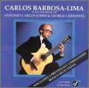 Carlos Barbosa-Lima Plays The Music Of Antonio Carlos Jobim And George Gershwin