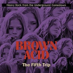 Brown Acid - the Fifth Trip