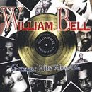 "William Bell - Greatest Hits, Vol. 1"