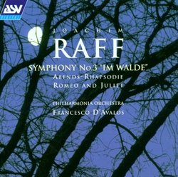 Raff: Symphony 3/ Abends-Rhapsodie/ Romeo & Juliet