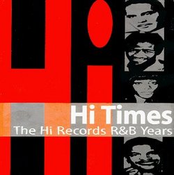 Hi Times: Hi Records R&B Years