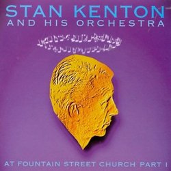 Stan Kenton at Fountain Street Church 1968, Vol. 1