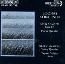 Joonas Kokkonen: String Quartets Nos. 1 - 3; Piano Quintet