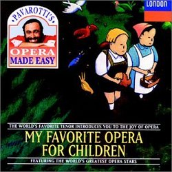 Pavarotti's Opera Made Easy-My Favourite Opera For Children
