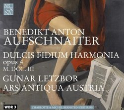 Benedikt Anton Aufschnaiter: Dulcia Fidium Harmonia