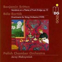 Béla Bartók: Divertimento for String Orchestra (1939) / Benjamin Britten: Variations on a Theme of Frank Bridge, Op. 10, for String Orchestra
