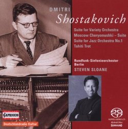 Shostakovich: Suite for Variety Orchestra; Moscow Cheryomushki; Etc. [Hybrid SACD]