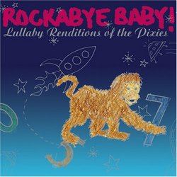 Rockabye Baby! Lullaby Renditions of The Pixies