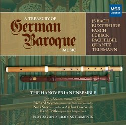 A Treasury of German Baroque Music: JS Bach, Buxtehude, Fasch, Lubeck, Quantz, Pachelbel and Telemann (Period Instruments; Fritts Organ, Vassar)