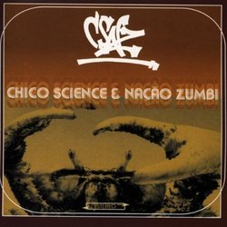 Chico Science & Nacao Zumbi