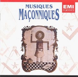 Musiques Maconniques (Masonic Music - Music by Mozart, et al)