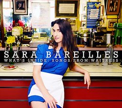 BAREILLES, SARA - WHATS INSIDE : SONGS FROM WAITRESS