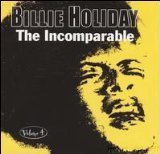 Incomparable Billie Holiday V.4