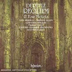 Maurice Duruflé: Requiem; Quatre Motets