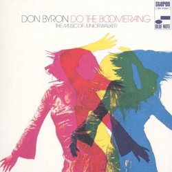 Do the Boomerang: The Music of Junior Walker