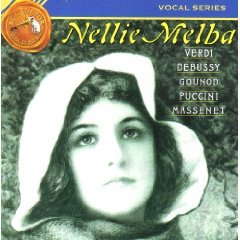 Nellie Melba: Verdi, Puccini, Gounod and others